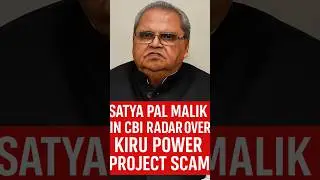Satya Pal Malik in CBI Radar Over Kiru Power Project Scam #youtubeshorts #indianews