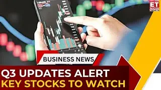 Today&rsquo;s Stocks to Watch: Q3 Results Impact on Realty & Retail Stocks, Where To Focus? | ET Now