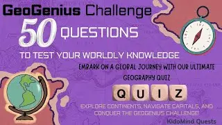 🌍 GeoGenius Showdown: 50 Epic Geography Questions to Test Your Global IQ! 🌎