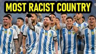 Argentina: The Most Racist Country EVER