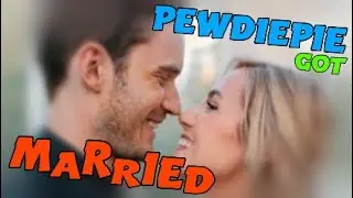 PEWDIEPIE GOT MARRIED!!