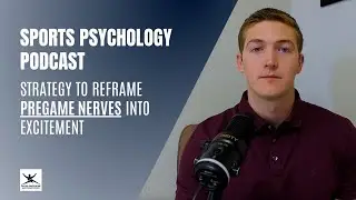 Reframe Pregame Nerves into Excitement