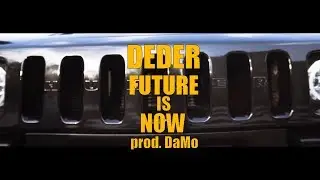 DEDER - Future Is Now prod.  DaMo