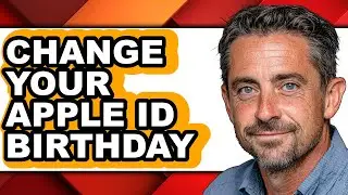 How to Change Your Apple Id Birthday (full Guide)