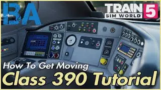 How To Setup The Class 390 - Brief Tutorial - West Coast Mainline South - Train Sim World 5