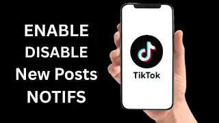 How To Enable/Disable New Post Notifications On TikTok