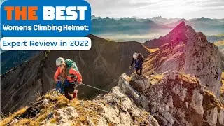 The Best Womens Climbing Helmet Expert Review in 2022