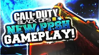 NEW PPSH GAMEPLAY! - BLACK OPS 3 