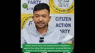 Citizen Action Party has leveled serious allegations against the ruling SKM government
