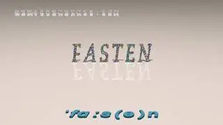 fasten - pronunciation + Examples in sentences and phrases