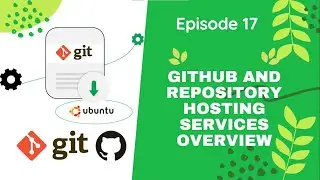 GitHub and repository hosting services Overview - Episod 17