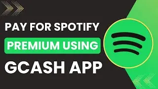How to Pay for Spotify Premium Using GCash App