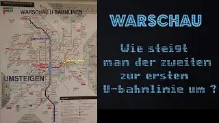 WARSCHAU - Wie steigt man von der zweiten zur ersten U-bahnlinie um?