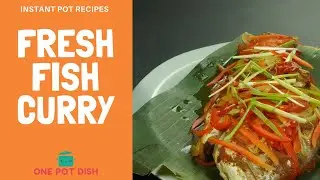 Fish Curry Easy Instant Pot