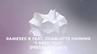 Rameses B feat. Charlotte Haining - I Need You (FredErix Remix)