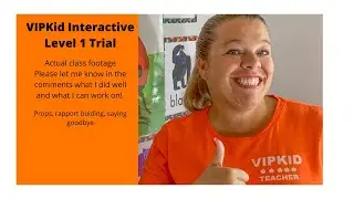 VIPKid Interactive Level 1 trial actual class footage