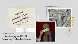REVIEW JUJUR JJ GLOW DARI MS GLOW DIKULIT BERMINYAK DAN BERJERAWAT | nandajeliss