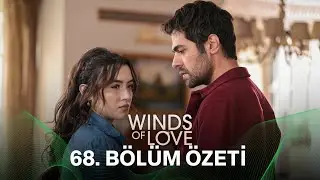 Rüzgarlı Tepe 68. Bölüm Özeti | Winds of Love Episode 68 Recap (Eng Sub)