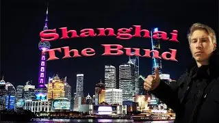 Shanghai ERLEBEN:  The Bund | China Vlog