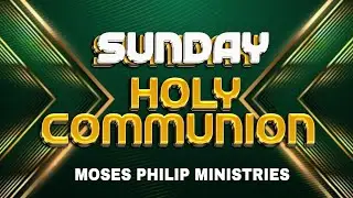 SUNDAY HOLY COMMUNION MEETING || (04-01-2026) || #LIVE | MOSES PHILIP MINISTRIES