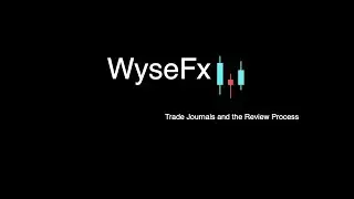 Trade Journal & The Review Process