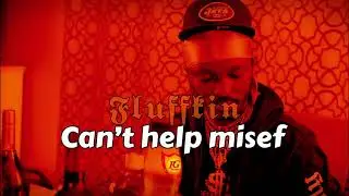 Fluffkin - can't help misef (audio slide) (explicit)