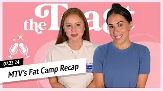 MTV's Fat Camp Recap: The Toast, Tuesday, July 23rd, 2024