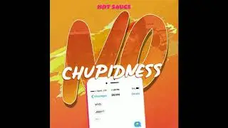 Hot Sauce - No Chupidness (Soca 2018) - Side Piece Riddim