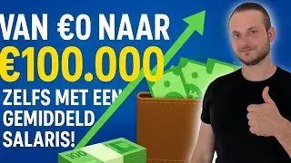 Van &euro;0 Naar &euro;100.000 Als Gemiddelde Nederlander