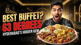 63 Degrees Modern Regional Buffet Review | Hitech City | Hyderabad Food Vlog