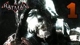 Let's Play Batman Arkham Knight Part 1: Terror-ism