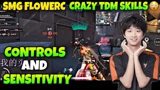 SMG FlowerC Controls & Sensitivity | SMG FlowerC Crazy TDM Gameplay | SMG flowerc pubg |