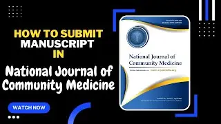 How to Submit Manuscript in National Journal of Community Medicine?