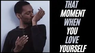 #ThatMoment When You Love Yourself | From Robert X. Golphin