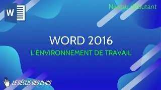 Formation Word 2016 :  L'environnement de travail