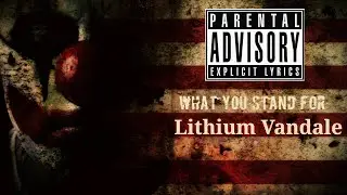 Lithium Vandale - What You Stand For - Dark Industrial Gothic Techno Metal Electro Goth Darkwave Mix