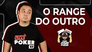 Como Definir O Range Do Seu Oponente - Como Jogar Poker - Ep 12