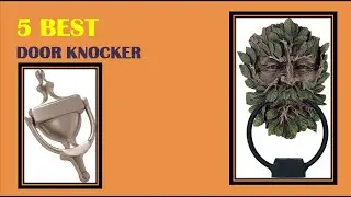 Best Door Knocker | The Top 5 Door Knocker Reviews 2021