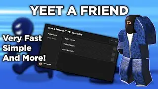 (UPDATED) Very Simple Yeet a Friend Script