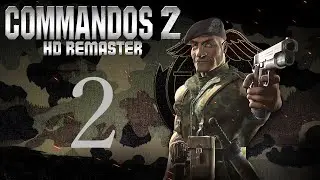 Commandos 2 - HD Remaster | #2 | CZ | PC | Mise 1 - Noc vlků