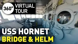 Watch in VR: USS Hornet Bridge & Helm 360&deg; Tour