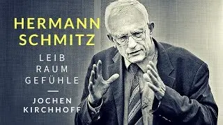 Der Leib, der Raum und die Gef&uuml;hle - Hermann Schmitz