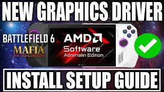 Install NEW Official ASUS ROG ALLY AMD Graphics Driver August 2025: Battlefield 6 FIXED!