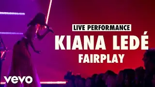 Kiana Led&eacute; - Fairplay (Live) | Vevo LIFT Live Sessions