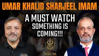 Col Ajay Raina & Aadi on Umar Khalid Bail, There is a Bigger GameTRINETRA 32