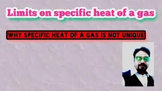 Limits on specific heat of a gas || Physics by Mk sir