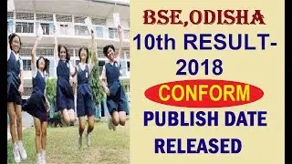 10TH RESULT2018 ODISHA | ODISHA MATRIC RESULT 2018 | RESULT DATE RELEASED |