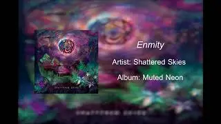 SHATTERED SKIES - Enmity (OFFICIAL ALBUM STREAM)