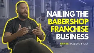 How I Started My Barbershop Franchise With No Barbers | The Story of SHAVE Barbers & Spa