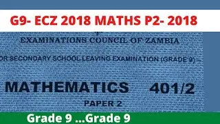 ECZ 2018 Grade 9 Maths P2 solved fully.